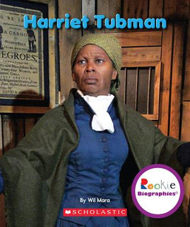 Harriet Tubman (Rookie Biographies) (PB) (2013)