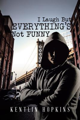 I Laugh But Everything's Not Funny (PB) (2018)