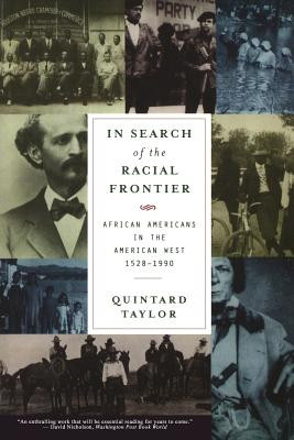 In Search of the Racial Frontier: African Americans in the American West 1528-1990 (PB) (1999)