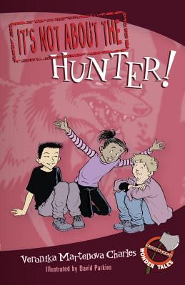 It's Not about the Hunter! (PB) (2010)