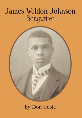 James Weldon Johnson: Songwriter (HC) (2013)