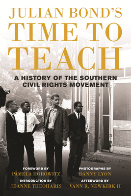 Julian Bond's Time to Teach: A History of the Southern Civil Rights Movement (HC) (2021)