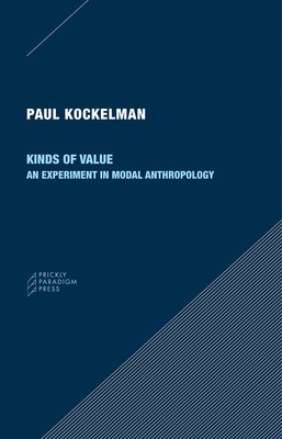Kinds of Value: An Experiment in Modal Anthropology (PB) (2020)
