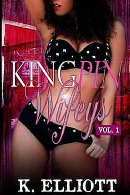 King Pin Wifeys, Vol 1 (PB) (2013)