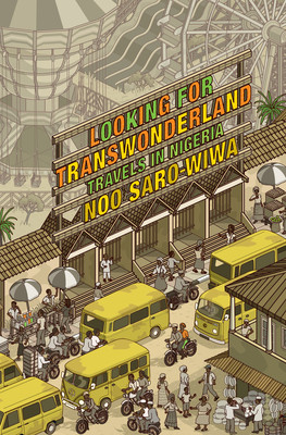 Looking for Transwonderland: Travels in Nigeria (PB) (2012)