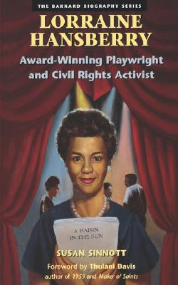 Lorraine Hansberry: Award-Winning Playwright and Civil Rights Activist (PB) (1998)