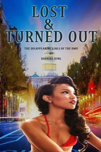 Lost and Turned Out: The Disappearing Girls of The DMV (PB) (2019)