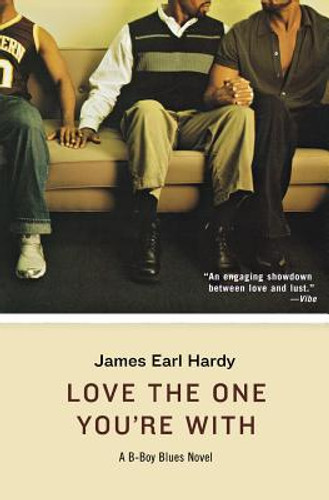 Love the One You're with: A B-Boy Blues Novel (PB) (2003)