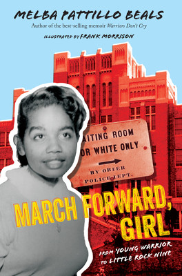 March Forward, Girl: From Young Warrior to Little Rock Nine (HC) (2018)