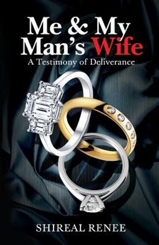 Me & My Man's Wife: A Testimony of Deliverance (PB) (2016) Me & My Man's Wife: A Testimony of Deliverance (PB) (2016)