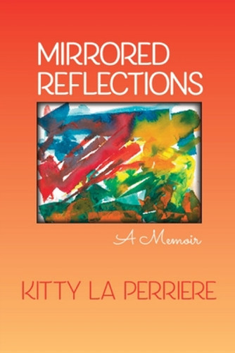 Mirrored Reflections: A Memoir (PB) (2019) Mirrored Reflections: A Memoir (PB) (2019)