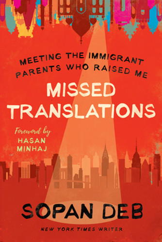 Missed Translations: Meeting the Immigrant Parents Who Raised Me (HC) (2020) Missed Translations: Meeting the Immigrant Parents Who Raised Me (HC) (2020)