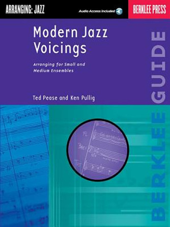 Modern Jazz Voicings: Arranging for Small and Medium Ensembles [With CD W/ Performance Examples of Different Arranging] (2001)