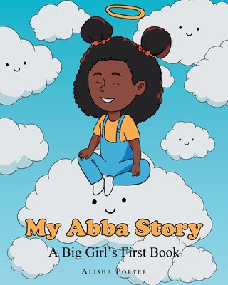 My Abba Story: A Big Girl's First Book (PB) (2021)