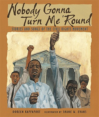 Nobody Gonna Turn Me 'Round: Stories and Songs of the Civil Rights Movement (PB) (2008)