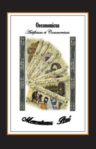 Oeconomicus, Artificium Et Commercium (PB) (2011) Oeconomicus, Artificium Et Commercium (PB) (2011)