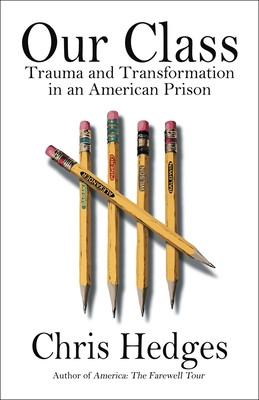 Our Class: Trauma and Transformation in an American Prison (HC) (2021)