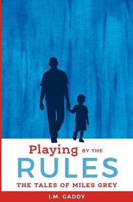 Playing by the Rules: The Tales of Miles Grey (PB) (2020)