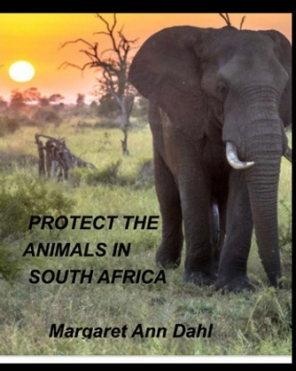 Protect the animals in South Africa. (PB) (2021) Protect the animals in South Africa. (PB) (2021)