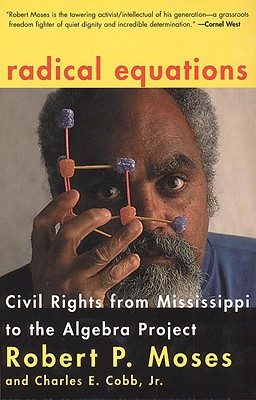 Radical Equations: Civil Rights from Mississippi to the Algebra