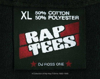 Rap Tees: A Collection of Hip-Hop T-Shirts 1980-1999 (HC) (2015)
