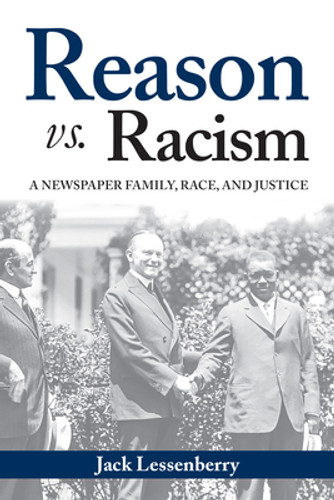 Reason vs. Racism: A Newspaper Family, Race, and Justice (PB) (2021)