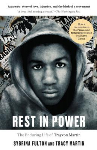 Rest in Power: The Enduring Life of Trayvon Martin (PB) (2018)
