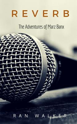Reverb: The Adventures of Marz Banx (PB) (2019)