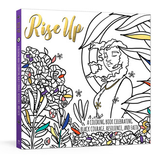 Rise Up: A Coloring Book Celebrating Black Courage, Resilience, and Faith (PB) (2021)
