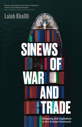 Sinews of War and Trade: Shipping and Capitalism in the Arabian Peninsula (PB) (2021)