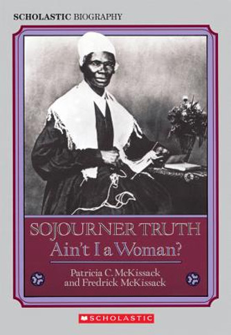 Sojourner Truth: Ain't I a Woman? (PB) (1994) Sojourner Truth: Ain't I a Woman? (PB) (1994)