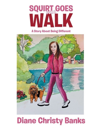 Squirt Goes for a Walk: A Story About Being Different (PB) (2021)