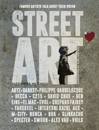 Street Art: Famous Artists Talk about Their Vision (HC) (2017) Street Art: Famous Artists Talk about Their Vision (HC) (2017)