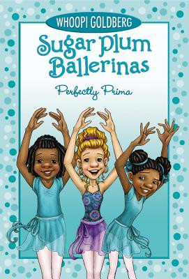 Sugar Plum Ballerinas Perfectly Prima #03 (PB) (2010)
