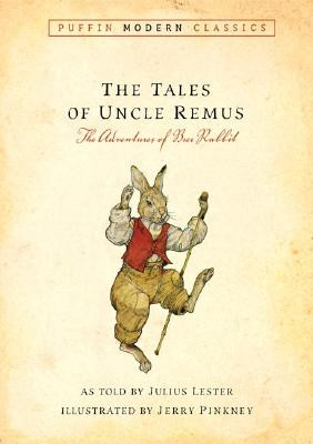 Tales of Uncle Remus (Puffin Modern Classics): The Adventures of Brer Rabbit (PB) (2006)