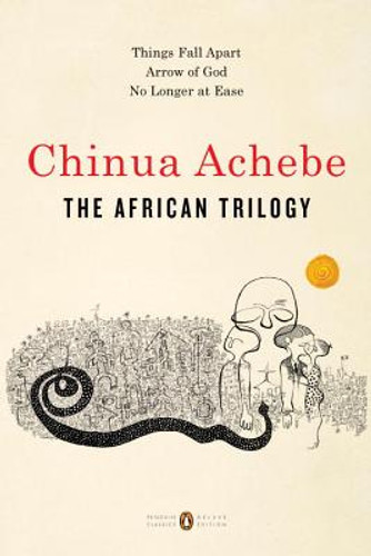 The African Trilogy: Things Fall Apart; Arrow of God; No Longer at Ease (PB) (2017) The African Trilogy: Things Fall Apart; Arrow of God; No Longer at Ease (PB) (2017)