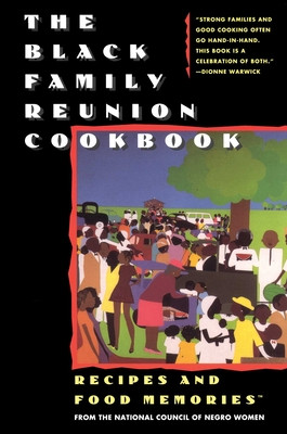 The Black Family Reunion Cookbook: Black Family Reunion Cookbook (PB) (1993)