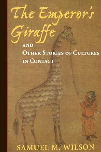 The Emperor's Giraffe: And Other Stories of Cultures in Contact (PB) (2000)