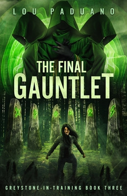 The Final Gauntlet: Greystone-in-Training Book Three #3 (PB) (2020)