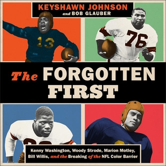 The Forgotten First: Kenny Washington, Woody Strode, Marion Motley, Bill Willis, and the Breaking of the NFL Color Barrier (CD) (2021)