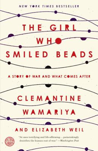 The Girl Who Smiled Beads: A Story of War and What Comes After (PB) (2019) The Girl Who Smiled Beads: A Story of War and What Comes After (PB) (2019)