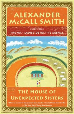 The House of Unexpected Sisters: No. 1 Ladies' Detective Agency (18) #18 (PB) (2018)