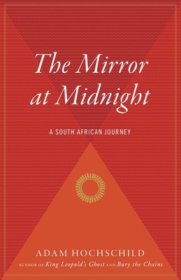 The Mirror at Midnight: A South African Journey (PB) (2007)