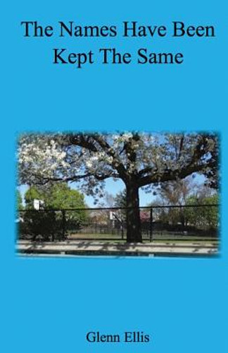 The Names Have Been Kept The Same (PB) (2016) The Names Have Been Kept The Same (PB) (2016)