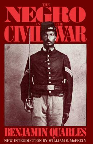 The Negro in the Civil War (PB) (1989) The Negro in the Civil War (PB) (1989)