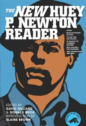The New Huey P. Newton Reader (PB) (2019) The New Huey P. Newton Reader (PB) (2019)