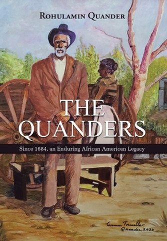 The Quanders: Since 1684, an Enduring African American Legacy (HC) (2021) The Quanders: Since 1684, an Enduring African American Legacy (HC) (2021)