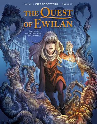 The Quest of Ewilan, Vol. 1: From One World to Another #1 (HC) (2018)