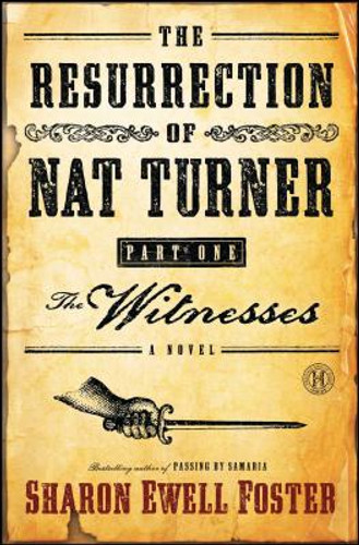 The Resurrection of Nat Turner, Part I: The Witnesses (PB) (2011) The Resurrection of Nat Turner, Part I: The Witnesses (PB) (2011)