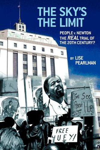 The Sky's the Limit People V. Newton, the Real Trial of the 20th Century? (PB) (2012)